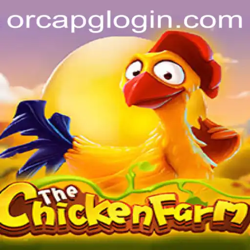 ChickenFarm: The Latest Craze in Casual Gaming with orcapg